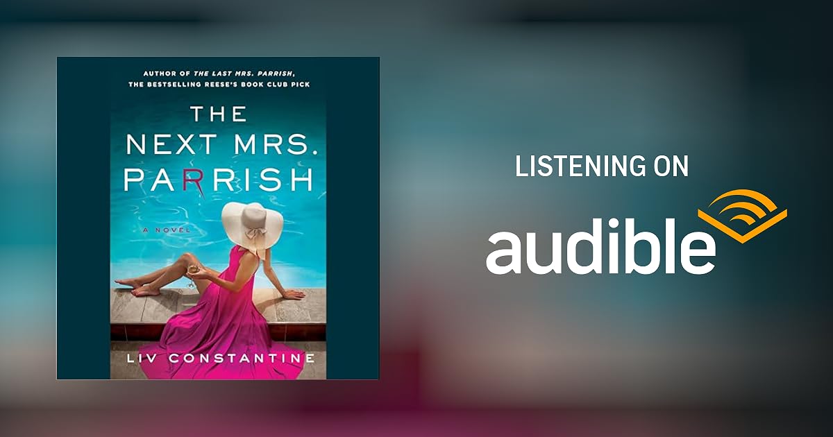 The Next Mrs. Parrish by Liv Constantine Audiobook